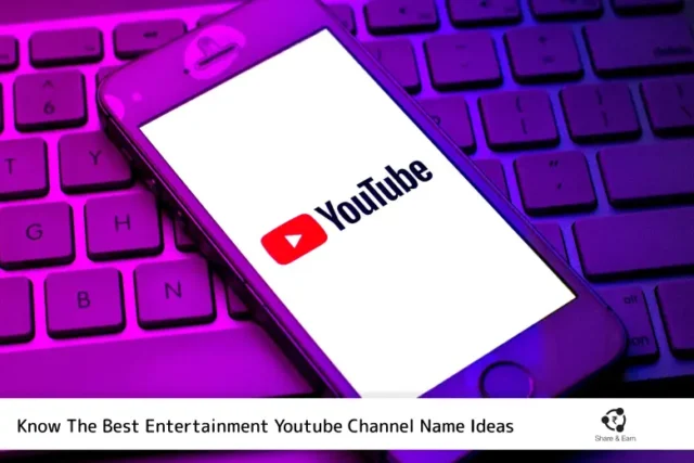 Know The Best Entertainment YouTube Channel Name Ideas