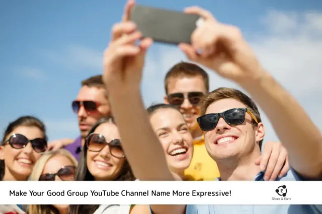 Group of friends taking a selfie with the text 'Make Your Good Group YouTube Channel Name More Expressive!